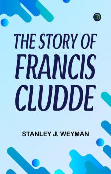 The Story of Francis Cludde