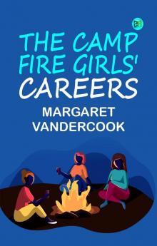The Camp Fire Girls' Careers