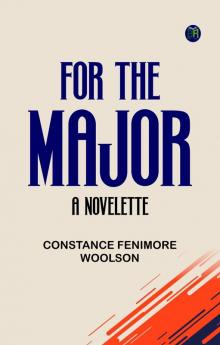 For the Major: A Novelette