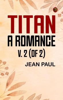 Titan: A Romance. v. 2 (of 2)
