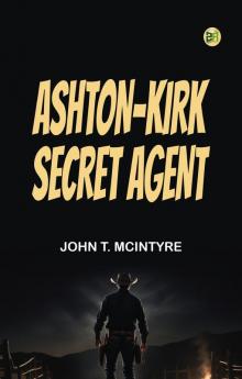 Ashton-Kirk Secret Agent