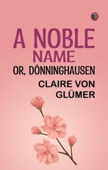 A NOBLE NAME OR DÖNNINGHAUSEN