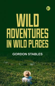 Wild Adventures in Wild Places