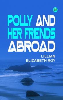 Polly and Her Friends Abroad