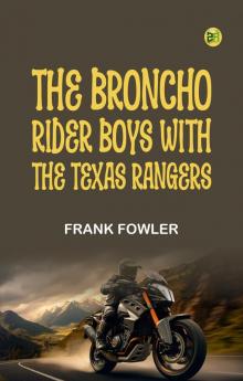 The Broncho Rider Boys with the Texas Rangers