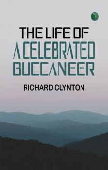 THE LIFE OF A CELEBRATED BUCCANEER