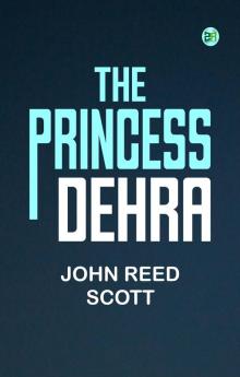 The Princess Dehra