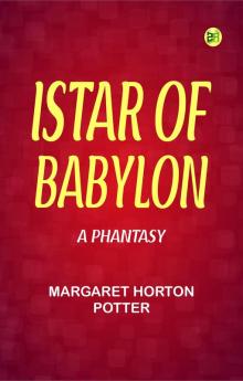 Istar of Babylon: A Phantasy