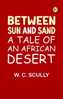 Between Sun and Sand: A Tale of an African Desert