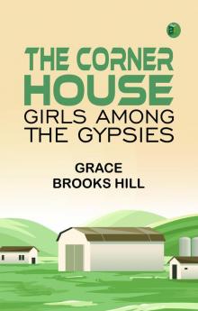 The Corner House Girls Among the Gypsies