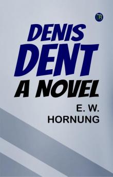 Denis Dent: A Novel