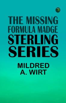 The Missing Formula Madge Sterling Series