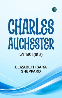 Charles Auchester Volume 1 (of 2)