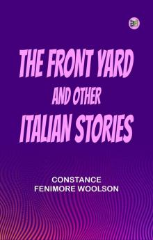 The Front Yard and Other Italian Stories