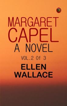 Margaret Capel  A Novel vol. 2 of 3