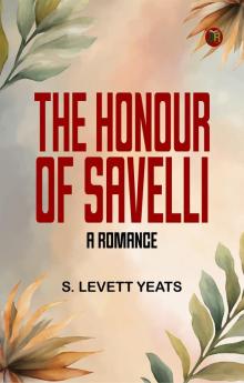 The Honour of Savelli: A Romance