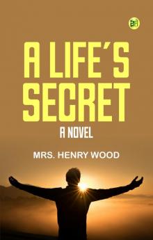 A Life's Secret: A Novel