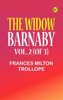 The Widow Barnaby. Vol. 2 (of 3)