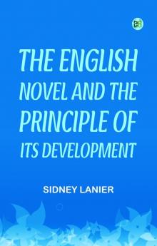 The English Novel and the Principle of its Development