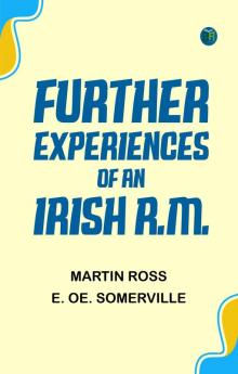 Further Experiences of an Irish R.M.