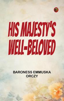 His Majesty's Well-Beloved