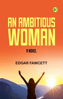 An Ambitious Woman: A Novel
