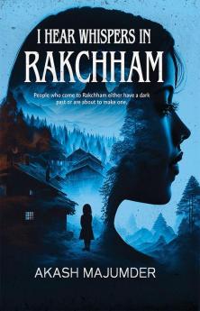 I Hear Whispers in Rakchham