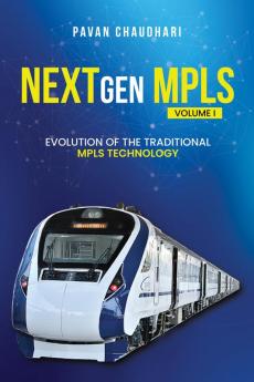 NextGen MPLS – Volume 1