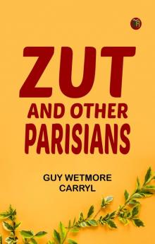 Zut and Other Parisians