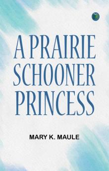 A Prairie-Schooner Princess