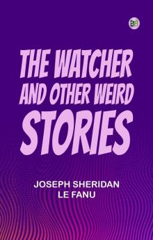 The Watcher and other weird stories