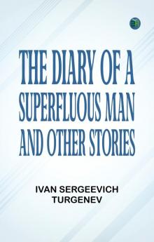 The Diary of a Superfluous Man and Other Stories