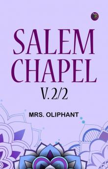 Salem Chapel v. 2/2