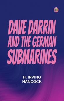 Dave Darrin and the German Submarines