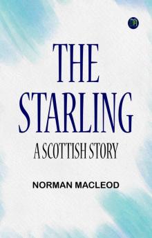 The Starling  A Scottish Story
