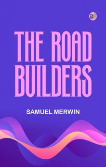 The Road Builders