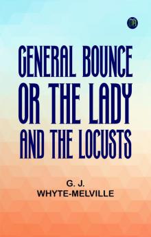 General Bounce Or The Lady and the Locusts