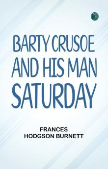 Barty Crusoe and His Man Saturday