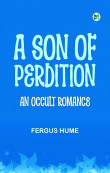A Son of Perdition  An Occult Romance