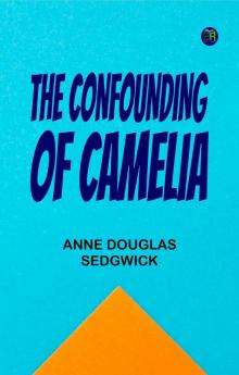 The Confounding of Camelia