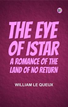 The Eye of Istar  A Romance of the Land of No Return