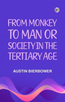 From Monkey to Man or Society in the Tertiary Age