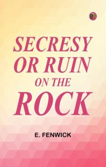 Secresy; or Ruin on the Rock