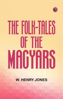 The Folk-Tales of the Magyars