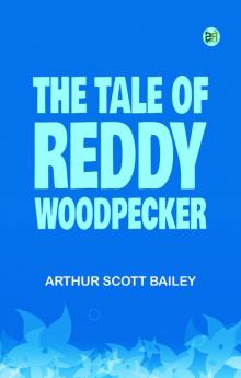 The Tale of Reddy Woodpecker