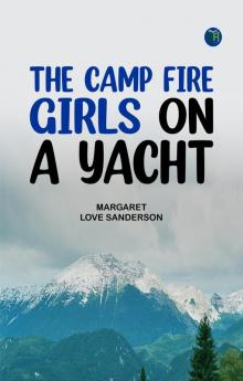 The Camp Fire Girls on a Yacht