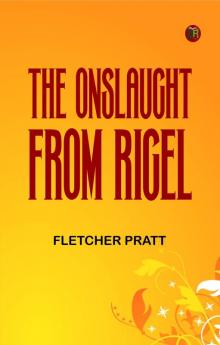 The Onslaught from Rigel