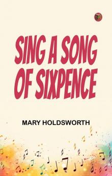 Sing a Song of Sixpence