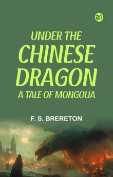 Under the Chinese Dragon  A Tale of Mongolia
