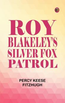 Roy Blakeley's Silver Fox Patrol
